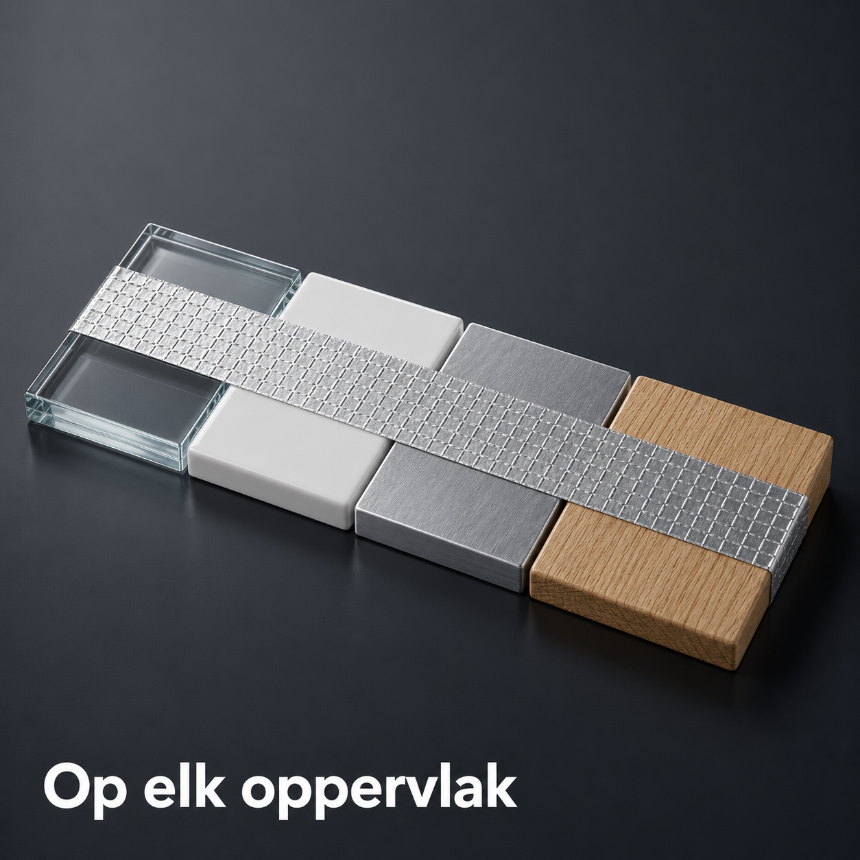 Op elk oppervlak